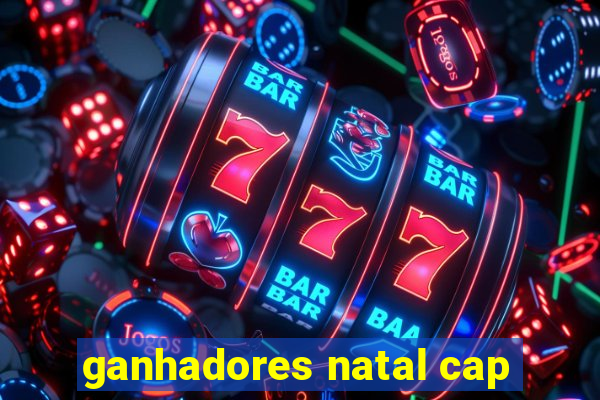 ganhadores natal cap